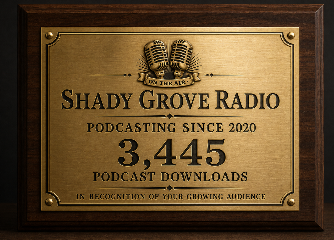 Shady Grove Radio recognition plaque celebrating 3,445 podcast downloads since 2020